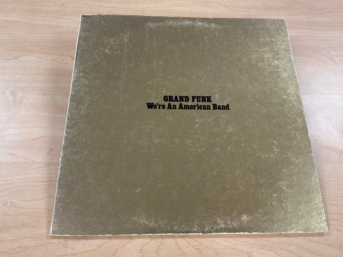Grand Funk - We’re An American Band