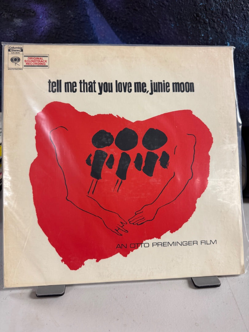 Tell me that you love me Junie Moon
