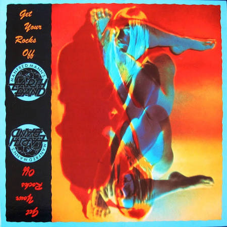 Manfred Mann's Earth Band : Get Your Rocks Off
