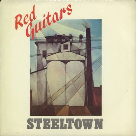 Red Guitars Steeltown 1984