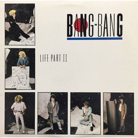 Bang-Bang - Life Part II