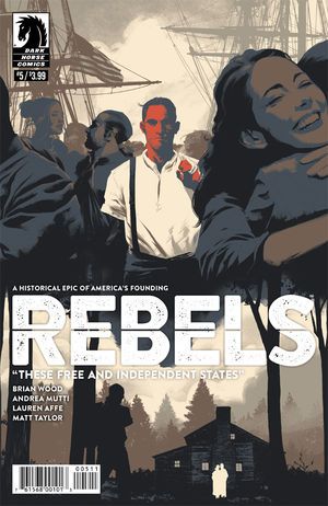 Rebels: These Free and Independent States #5