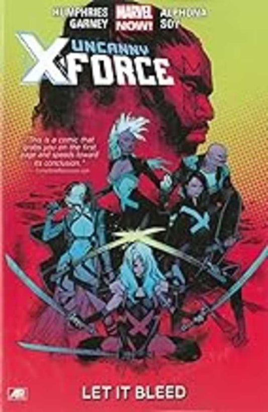 Uncanny X Force TPB Volume 01 Let It Bleed Now