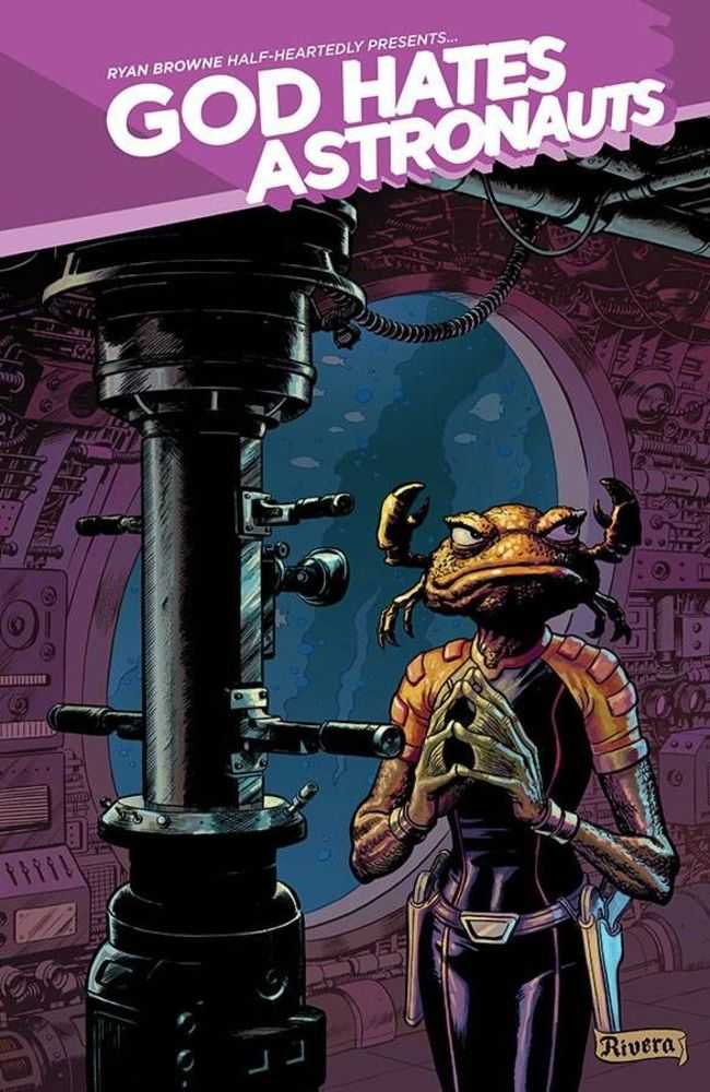 God Hates Astronauts #4 Cover B Rivera (Mature)