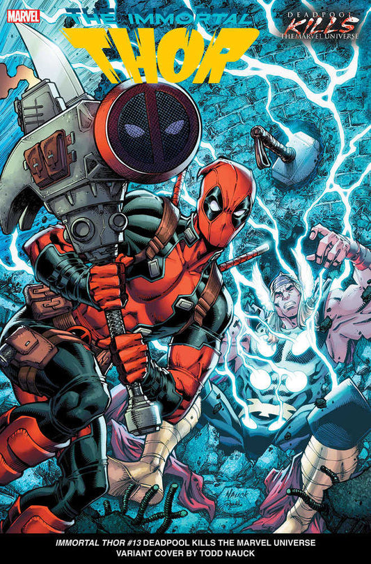 Immortal Thor #13 Todd Nauck Deadpool Kills The Marvel Universe Variant [Dpwx]