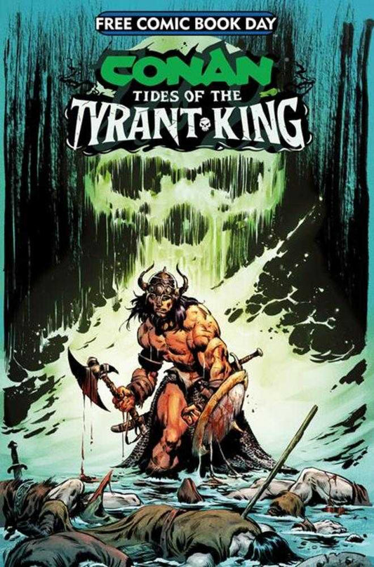 Free Comic Book Day 2026   Conan The Barbarian Tides Of The Tyrant King #0  (Mature)