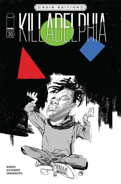 Killadelphia #30C Jason Shawn Alexander B&W Noir Variant