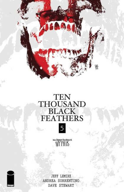 The Bone Orchard Mythos: Ten Thousand Black Feathers #5A