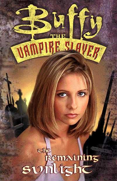 Buffy the Vampire Slayer: The Remaining Sunlight First Printing