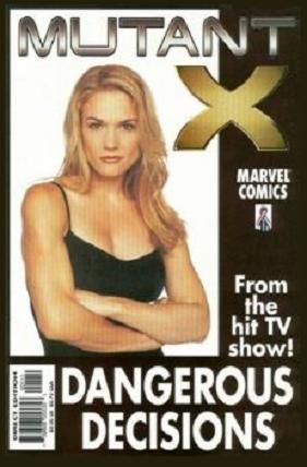 Mutant X: Dangerous Decisions #1