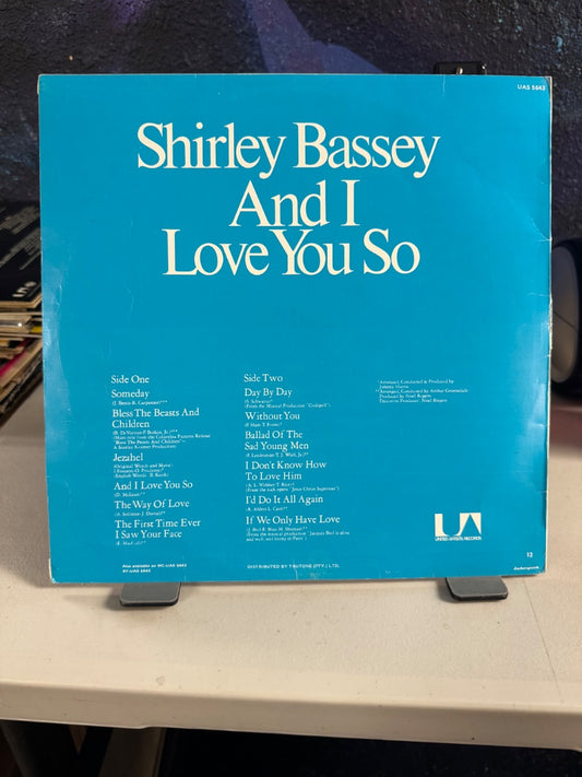 AND I LOVE YOU SO Shirley Bassey