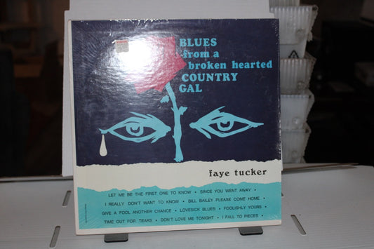 Faye Tucker~Blues From a Broken Hearted Country Gal~1968 SEALED