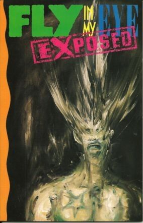 Fly in My Eye Exposed #1