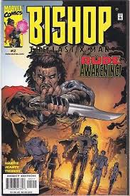 Bishop the Last X-Man #2 (Rude Awakening)
