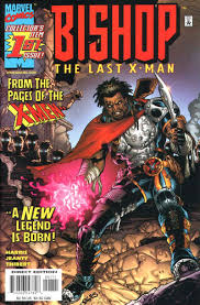 Bishop the Last X-Man #1