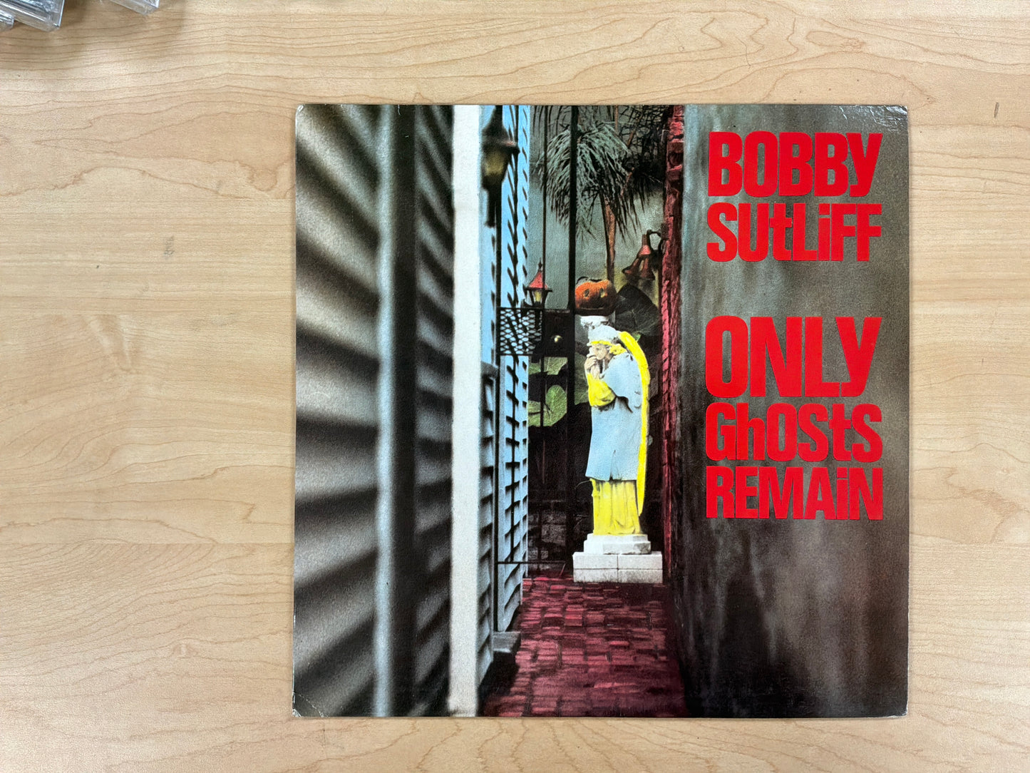 Bobby Sutliff -Only Ghosts Remain