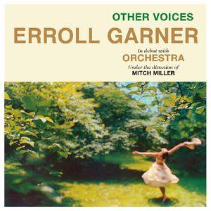 Erroll Garner other voices